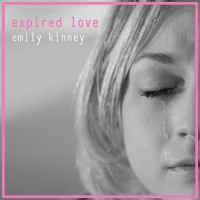 Purchase Emily Kinney - Expired Love