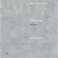 Purchase Vassilis Tsabropoulos - Achirana (With Arild Andersen & John Marshall)