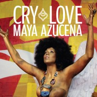 Purchase Maya Azucena - Cry Love Web