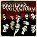 Buy Broilers & Volxsturm - Good Fellas Never (Split) Mp3 Download