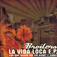 Purchase Broilers - La Vida Loca (EP)