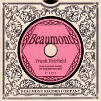 Purchase Frank Fairfield - Down Home Music In The Southwest