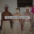 Buy SIA - Big Girls Cry (Remixes) Mp3 Download