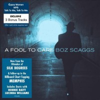 Purchase Boz Scaggs - A Fool To Care (Deluxe Edition)