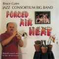Buy Bruce Gates Jazz Consortium Big Band - Forced Air Heat Mp3 Download
