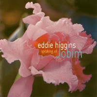 Purchase Eddie Higgins - Speaking Of Jobim