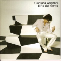 Purchase Gianluca Grignani - Il Re Del Niente