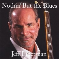 Purchase Jeff Liberman - Nothin' But The Blues