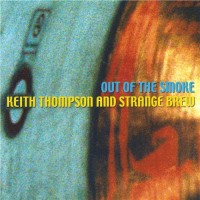 Purchase Keith Thompson & Strange Brew - Out Of The Smoke