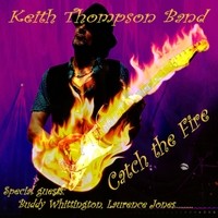 Purchase Keith Thompson Band - Catch The Fire