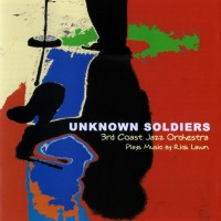 Purchase 3Rd Coast Jazz Orchestra - Unknown Soldiers