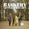 Buy Baskery - Little Wild Life Mp3 Download
