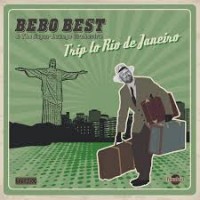 Purchase Bebo Best & The Super Lounge Orchestra - Trip To Rio De Janeiro