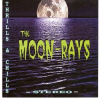 Purchase The Moon-Rays - Thrills And Chills