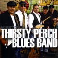 Buy Thirsty Perch Blues Band - Meet The Thirsty Perch Blues Band Mp3 Download