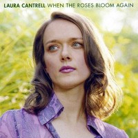 Purchase Laura Cantrell - When The Roses Bloom Again