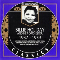 Purchase Billie Holiday And Her Orchestra - 1937-1939 (Chronological Classics)
