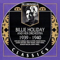 Purchase Billie Holiday And Her Orchestra - 1939-1940 (Chronological Classics)