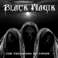 Purchase Black Magik - The Conjuring Of Three