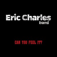 Purchase Eric Charles Band - Can You Feel It?
