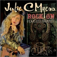Purchase Julie C Myers - Rock On: Fearless Journey