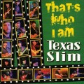 Buy Texas Slim - That's Who I Am Mp3 Download