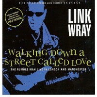 Purchase Link Wray - Walking Down A Street Called Love