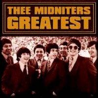 Purchase Thee Midniters - Greatest