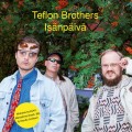 Buy Teflon Brothers - Isänpäivä Mp3 Download