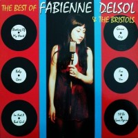 Purchase Fabienne Delsol - The Best Of Fabienne Delsol & The Bristols