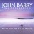 Buy John Barry - John Barry The Collection: 40 Years Of Film Music CD3 Mp3 Download