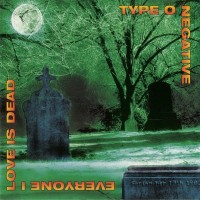Purchase Type O Negative - Everyone I Love Is Dead (CDS)