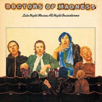 Purchase Doctors Of Madness - Late Night Movies, All Night Brainstorms (Vinyl)