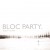 Buy Bloc Party - Silent Alarm (Japanese Bonus Tracks) Mp3 Download