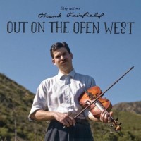Purchase Frank Fairfield - Out On The Open West