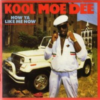 Purchase Kool Moe Dee - How Ya Like Me Now (Expanded Edition)