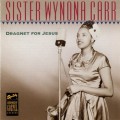 Buy Sister Wynona Carr - Dragnet For Jesus Mp3 Download
