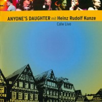 Purchase Anyone's Daughter - Calw Live (Mit Heinz Rudolf Kunze) CD1