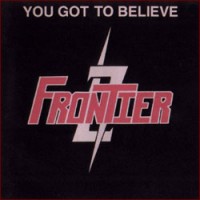 Purchase Frontier - You Got To Believe