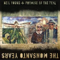 Purchase Neil Young - The Monsanto Years (& Promise Of The Real)