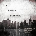 Buy Pat Bianchi Trio - A Higher Standard Mp3 Download