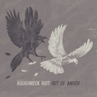 Purchase Roughneck Riot - Out Of Anger