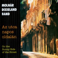 Purchase Molnár Dixieland Band - On The Sunny Side Of The Street (Az Utca Napos Oldalán)