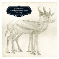 Purchase James Yorkston - Folk Songs (With The Big Eyes Family Players)