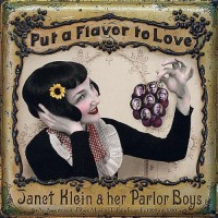 Purchase Janet Klein & Her Parlor Boys - Put A Flavor To Love