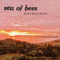 Purchase Sea Of Bees - Build A Boat To The Sun