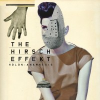 Purchase The Hirsch Effekt - Holon: Anamnesis