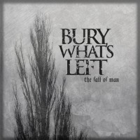 Purchase Bury What's Left - The Fall Of Man