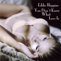 Buy Eddie Higgins - You Don't Know What Love Is Mp3 Download