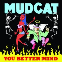 Purchase Mudcat - You Better Mind